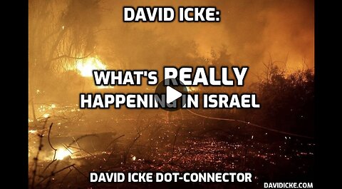 David Icke - What's REALLY Happening in Israel