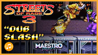 "Dub Slash" • Stage 2-1 (Expanded & Enhanced) - STREETS OF RAGE 3