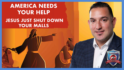 AMERICA NEEDS YOUR HELP - JESUS JUST SHUT DOWN YOUR MALLS