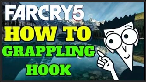 HOW TO USE THE GRAPPLING HOOK FAR CRY 5