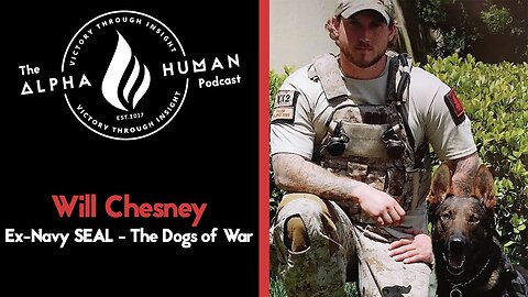 Navy SEAL Will Chesney - The Dogs of War
