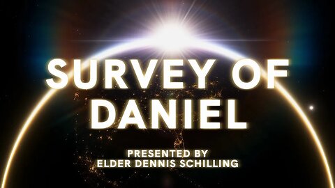 Survey of Daniel — Session 2