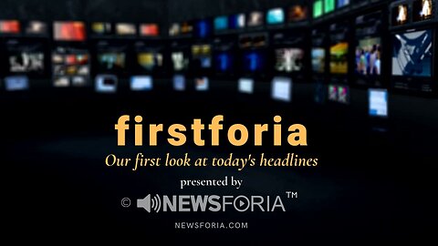 Firstforia by Newsforia.com for 1-16-23