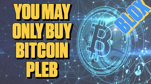 You Can Only Buy Bitcoin