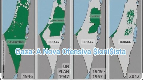 Gaza: A Nova Ofensiva $ioni$ta