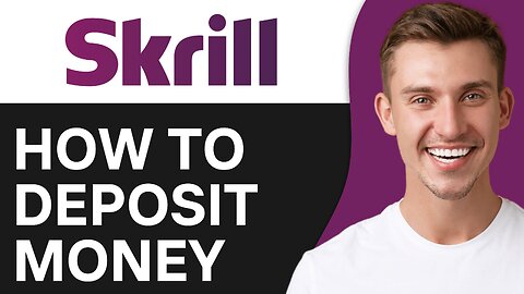 How To Deposit Money in Skrill