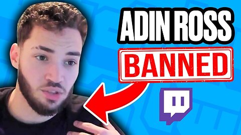 Adin Just Got Banned On Twitch