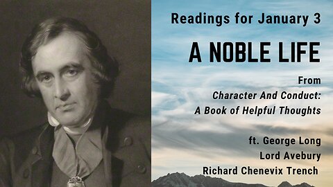 A Noble Life: Day 3 readings from "Character And Conduct" - January 3