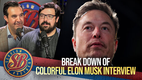 Break Down of Colorful Elon Musk Interview