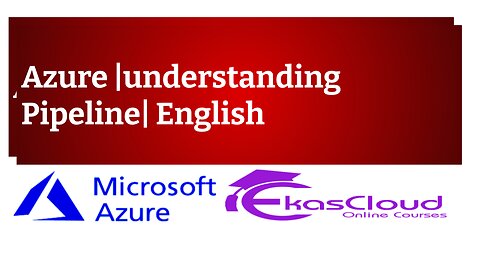 #Azure Understanding Pipelines|English|Ekascloud