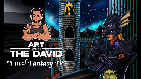 Art with The David - EPISODE 23 "Final Fantasy IV"