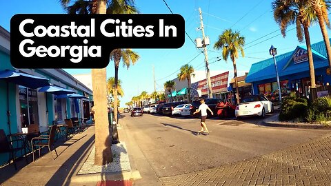 7 Prominent Coastal Cities In Georgia, USA | Vacation or Living