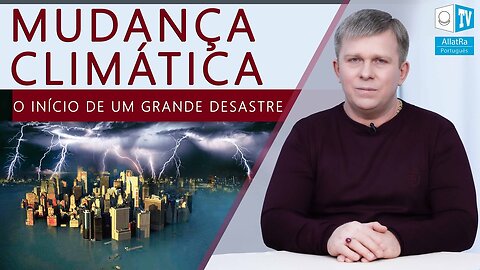 Mudança climática. O início de um grande desastre