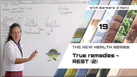 Barbara O'Neill - COMPASS - Part 19 - True Remedies: Rest, [2]