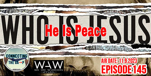 Who is Jesus? Our Peace - 145