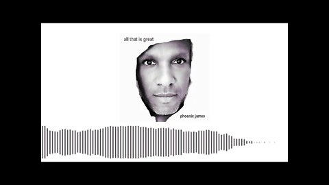 Phoenix James - ALL THAT IS GREAT (Official Audio) Spoken Word Poetry