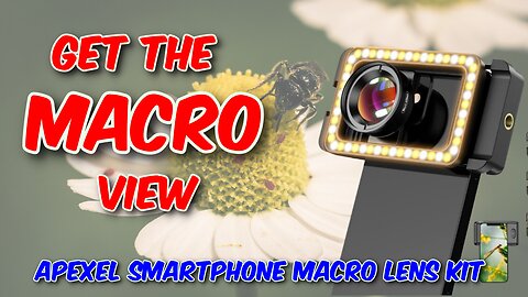 APEXEL Smartphone Macro Lens Kit Review