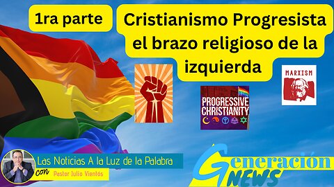 Cristianismo Progresista el brazo religioso de la izquierda (1ra parte)