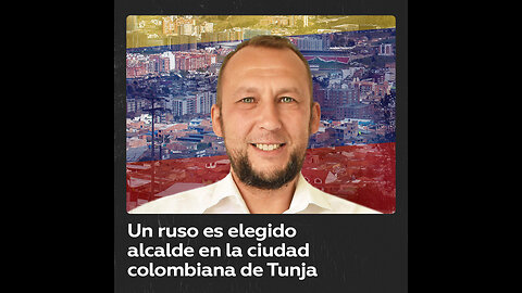 El ruso Mijaíl Krasnov se convierte en el nuevo alcalde de Tunja, Colombia