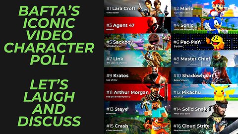 BAFTA's "Player's Poll" Select the Most Iconic Video Games Characters | I Needed a Good Laugh