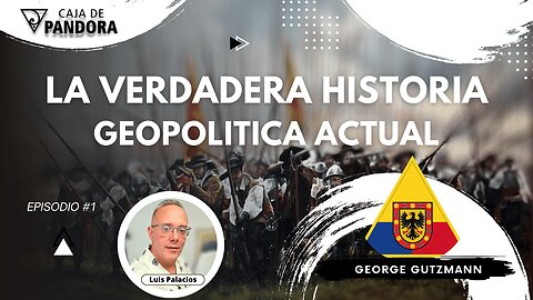 LA VERDADERA HISTORIA Y GEOPOLITICA ACTUAL con George Gutzmann