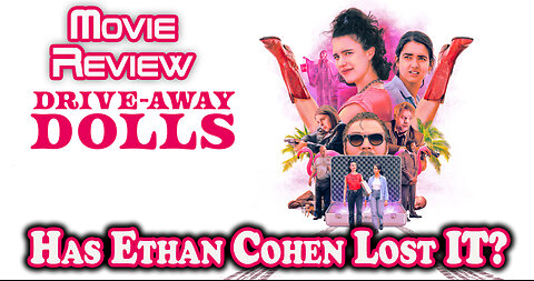 Drive-away Dolls Review. Has Ethan Cohen lost his touch? #driveawaydolls #moviereview