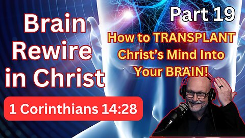 How To TRANSPLANT Christ's Mind Into Your BRAIN by Praying in Your Prayer Tongue - 1 Corinthians 14:28