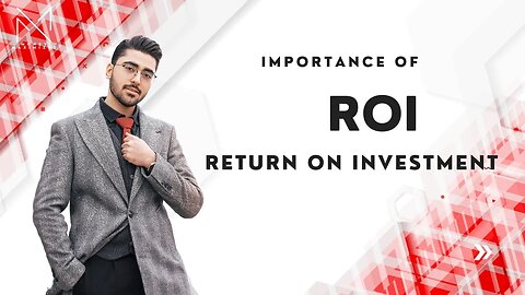 Importance of Return on Investment