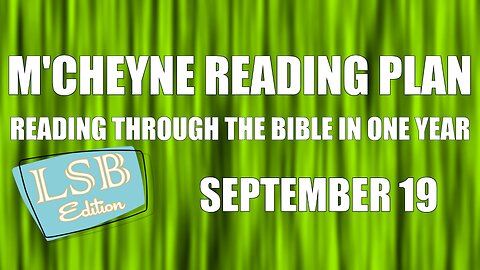 Day 262 - September 19 - Bible in a Year - LSB Edition