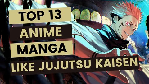 Top 13 Anime/Manga Similar To Jujutsu Kaisen | Animeindia.in