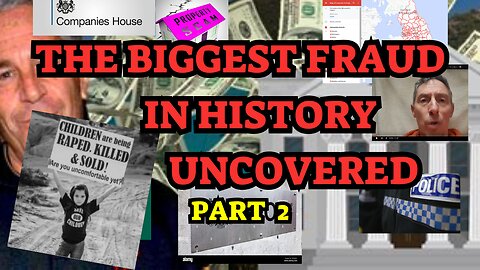 THE BIGGEST FRAUD IN HISTORY UNCOVERED - PART 2