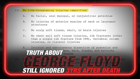 The Truth About George Floyd Still Ignored On 3 Year Anniversary