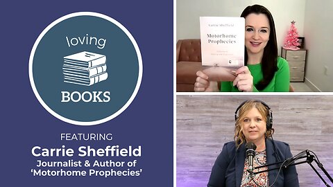 Loving Books: Carrie Sheffield Discusses 'Motorhome Prophecies'