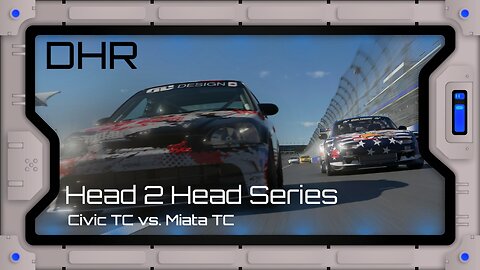 DHR - Head 2 Head - Civic TC vs Miata TC - Week 6