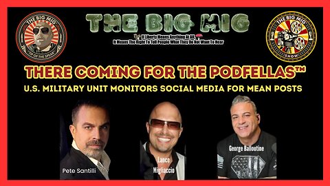 GOVT IS COMING FOR THE PODFELLAS: HOSTED BY LANCE MIGLIACCIO & GEORGE BALLOUTINE