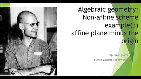 Algebraic geometry: Non-affine scheme example3 affine plane minus the origin