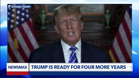 Trump is ready for four more years