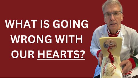 What is going WRONG with OUR HEARTS?