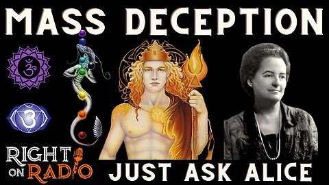 EP.410 Mass Deception Pt3. Just ask Alice