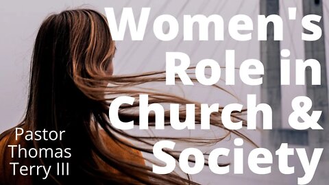 Women's Role in the Church & Society - Faith Alive Fellowship | 5/23/2022