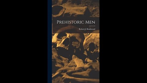 Prehistoric Men by Robert J. Braidwood - Audiobook