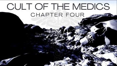 Cult Of The Medics - CHAPTER 4