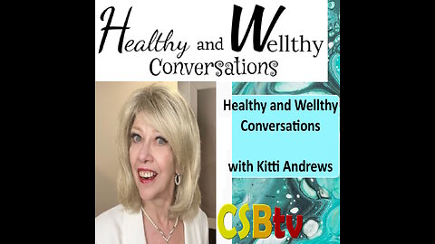 Healthy and Wellthy Conversations S2E5 (with Kitti Andrews)