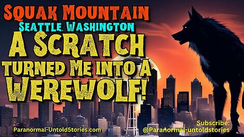 Seattle Teen Scratched by Werewolf of Squak Mountain #cryptids #werewolf #creepy #scarystory #scary