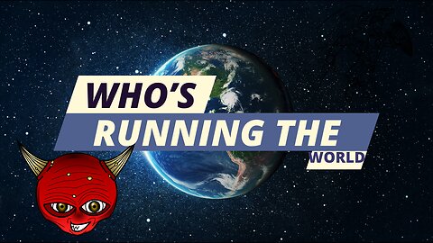 WHOS RUNNING THE WORLD