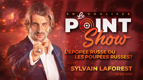 L'épopée Russe ou les poupées Russes avec Sylvain Laforest | Le Point Show En Coulisse