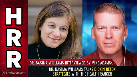 Dr. Basima Williams talks DIOXIN DETOX strategies with the Health Ranger