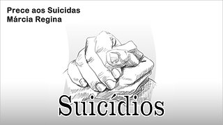 Prece aos Suicidas - 02.05.21