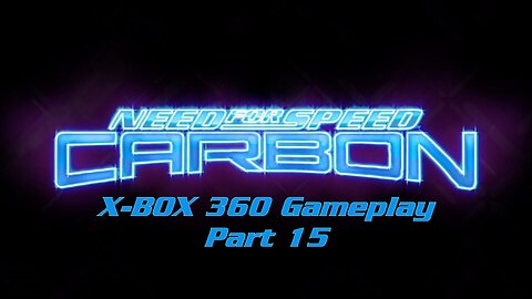Need for Speed Carbon (2006) X-Box 360 Gameplay Part 15
