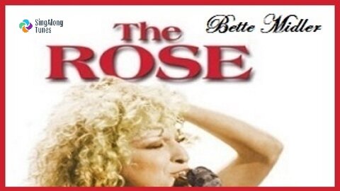 Bette Midler - "The Rose" with Lyrics